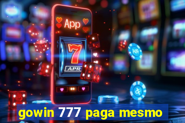 gowin 777 paga mesmo